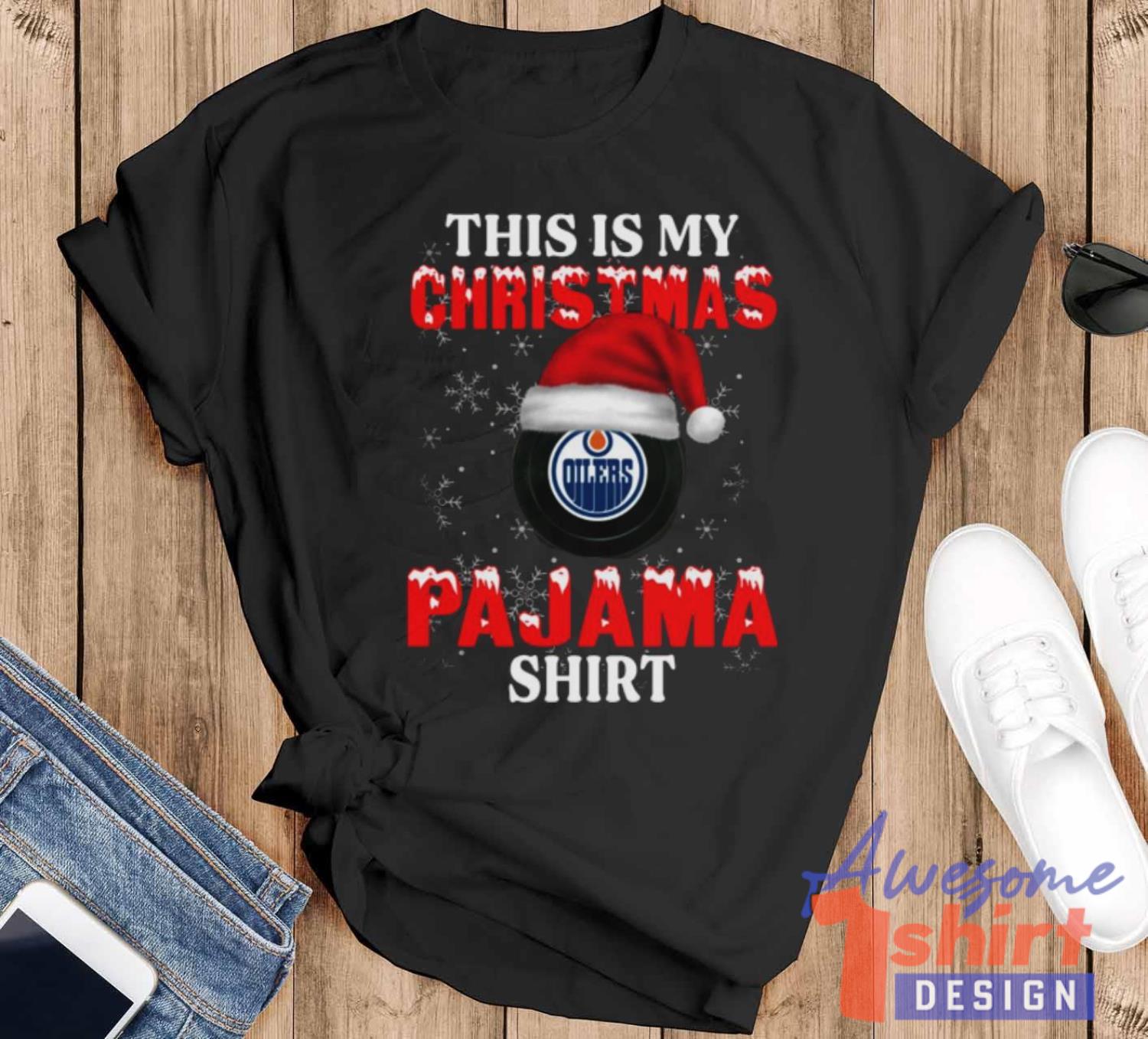 Edmonton Oilers This Is My Christmas Pajama Shirt NHL T Shirt Christmas Gift For Fans