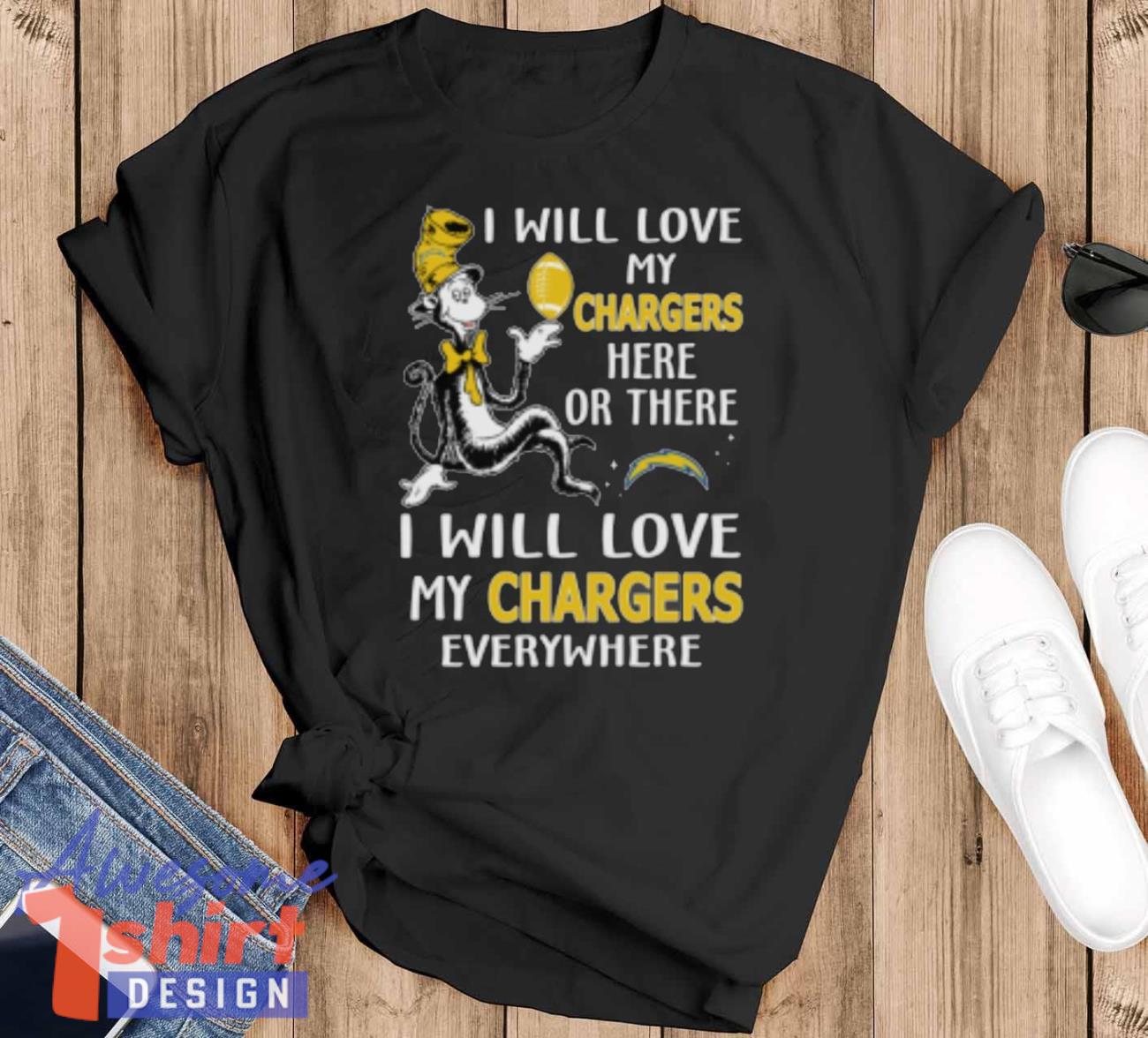 NFL Football Los Angeles Chargers I Will Love My Chargers Everywhere Dr Seuss Shirt