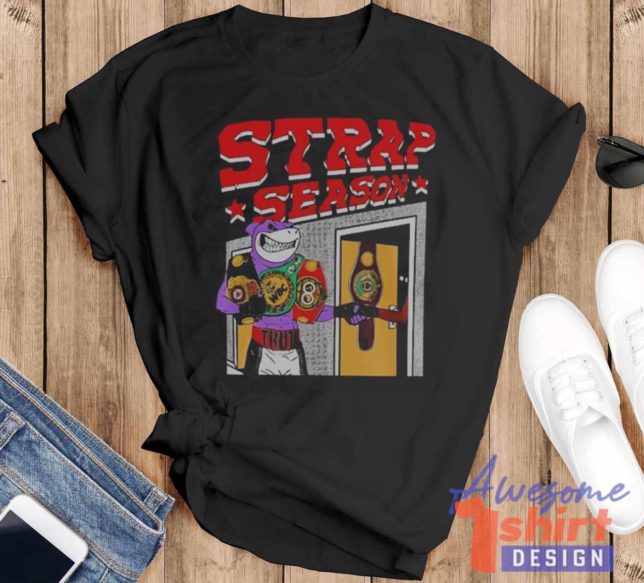 Strap T Shirt Season 4.0 Shirt