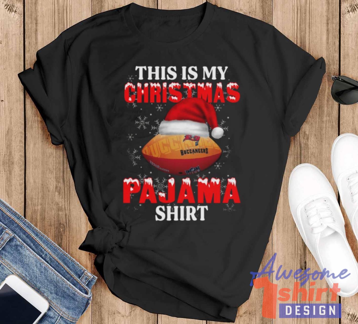 Tampa Bay Buccaneers This Is My Christmas Pajama Shirt NFL T Shirt Christmas Gift For Fans