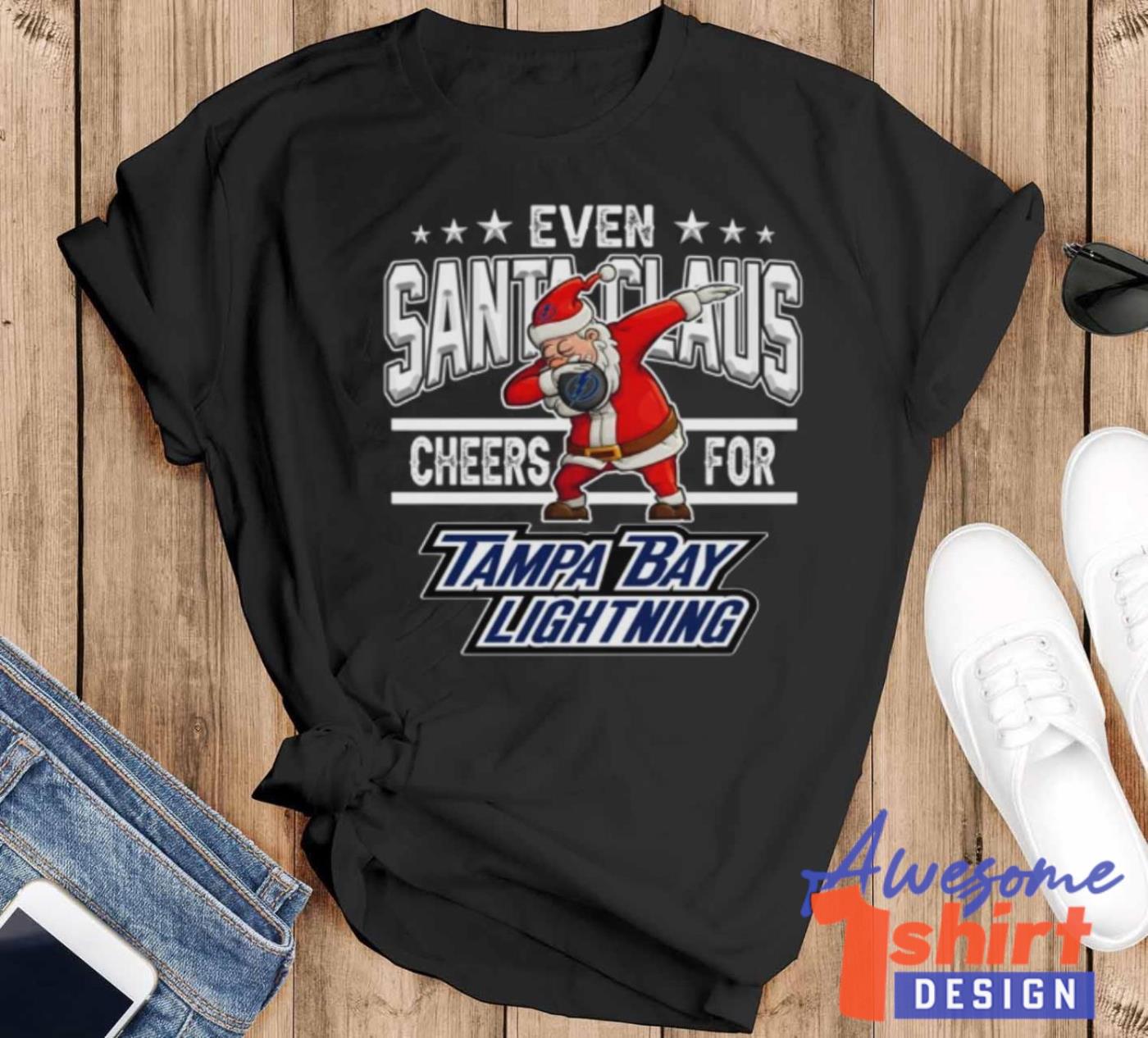 Tampa Bay Lightning Even Santa Claus Cheers For Christmas Shirt NHL Christmas Gift