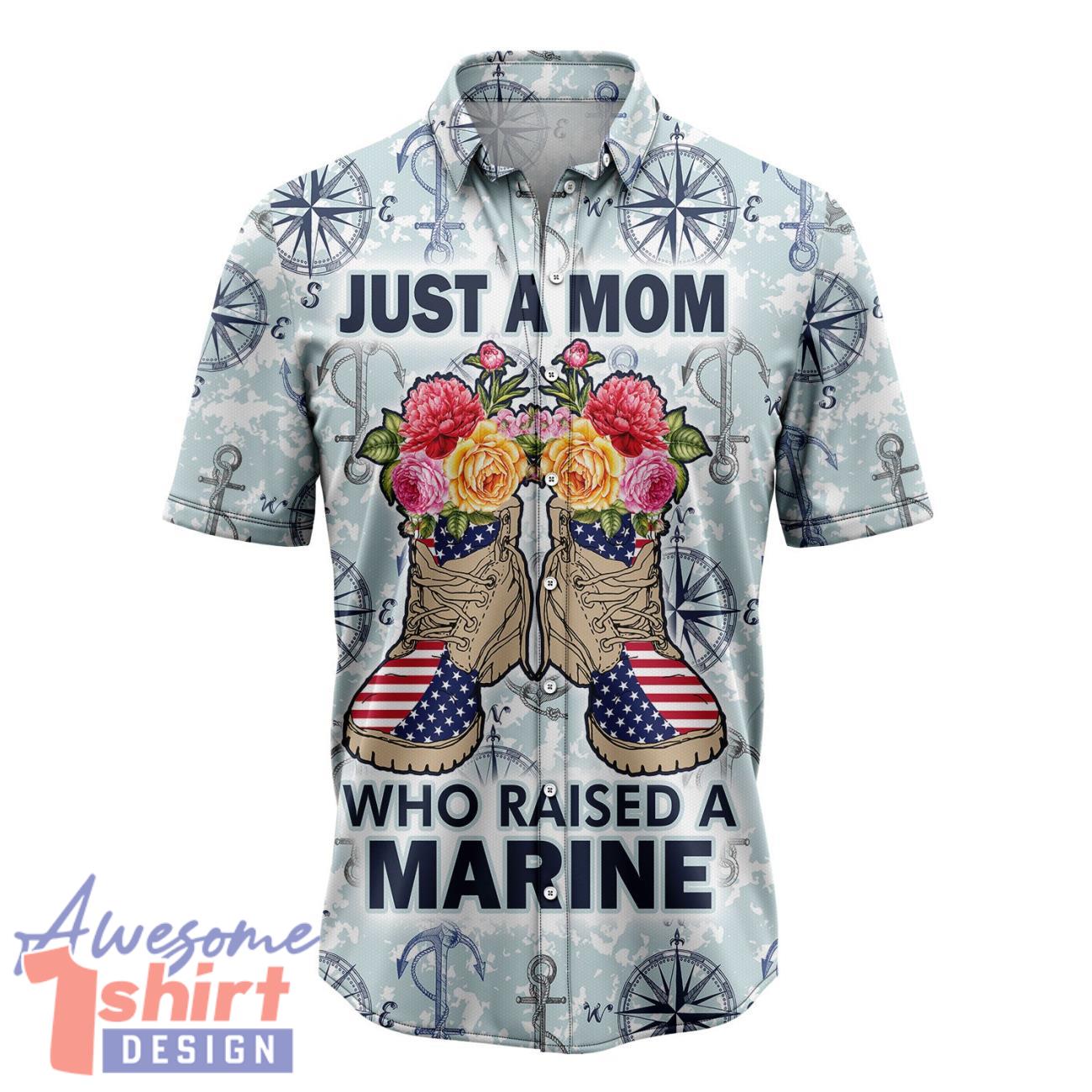 Just A Mom Who Raised A Marine Aloha Hawaiian Shirt Beach Summer Gift